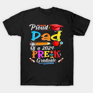 Proud Dad Of A 2024 Pre K Graduate Family Lover T-Shirt